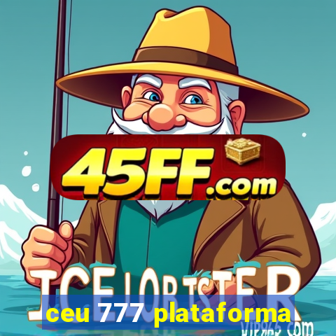 ceu 777 plataforma